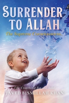 Paperback Surrender to Allah: The Supreme Consciousness Book