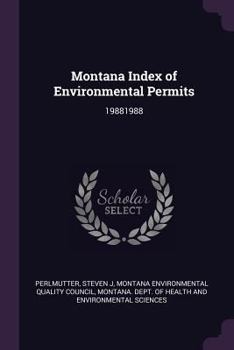 Paperback Montana Index of Environmental Permits: 19881988 Book