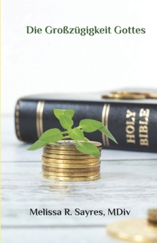 Die Großzügigkeit Gottes (German Edition)