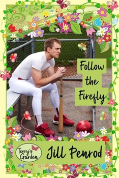 Follow the Firefly - Book #3 of the Terry's Garden