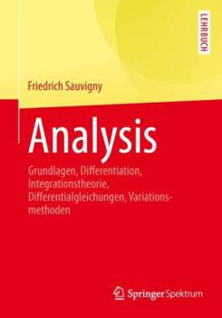 Paperback Analysis: Grundlagen, Differentiation, Integrationstheorie, Differentialgleichungen, Variationsmethoden [German] Book