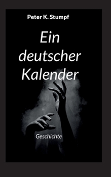 Paperback Ein deutscher Kalender: Geschichte [German] Book