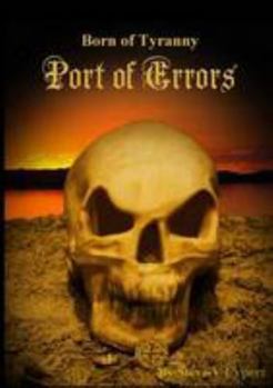 Paperback Born of Tyranny: Port of Errors Book