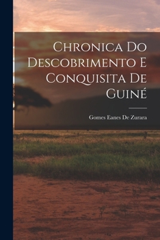 Paperback Chronica Do Descobrimento E Conquisita De Guiné [Portuguese] Book