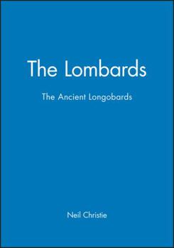 Paperback The Lombards: The Ancient Longobards Book
