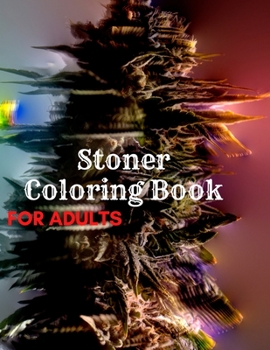 Paperback Stoner Coloring Book for Adults: The Stoner's Psychedelic Coloring Book