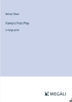 Fanny's First Play: in large print