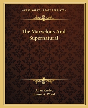 Paperback The Marvelous And Supernatural Book