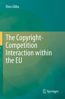 Paperback The Copyright-Competition Interaction Within the EU Book