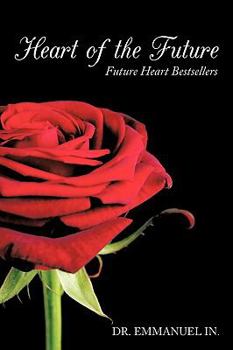 Paperback Heart of the Future: Future Heart Bestsellers Book
