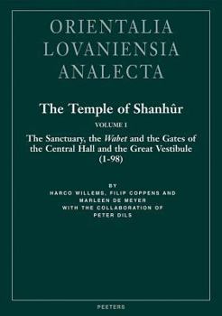 The Temple of Shanhur Volume I: The Sanctuary, the Wabet, and the Gates of the Central Hall and the Great Vestibule (1-98)