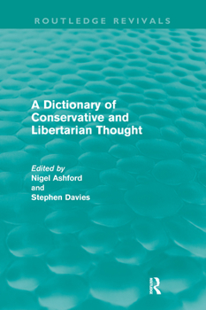Paperback A Dictionary of Conservative and Libertarian Thought (Routledge Revivals) Book
