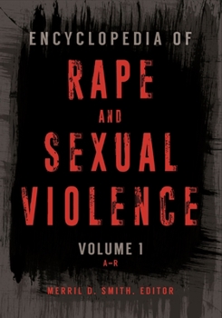 Hardcover Encyclopedia of Rape and Sexual Violence: [2 Volumes] Book