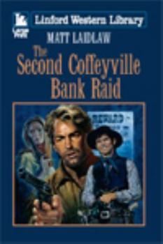 Paperback The Second Coffeyville Bank Raid [Large Print] Book