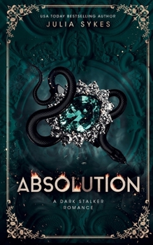 Paperback Absolution: A Dark Stalker Romance (Favorite Malady Trilogy) Book