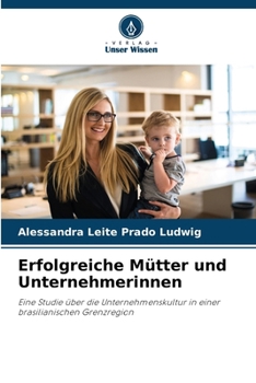 Paperback Erfolgreiche Mütter und Unternehmerinnen [German] Book
