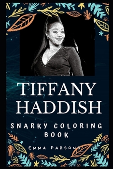 Paperback Tiffany Haddish Snarky Coloring Book: An American Actress. Book