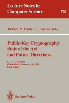 Paperback Public-Key Cryptography: State of the Art and Future Directions: E.I.S.S. Workshop, Oberwolfach, Germany, July 3-6, 1991. Final Report Book