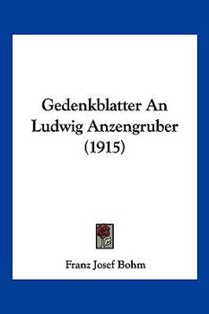 Paperback Gedenkblatter An Ludwig Anzengruber (1915) [German] Book