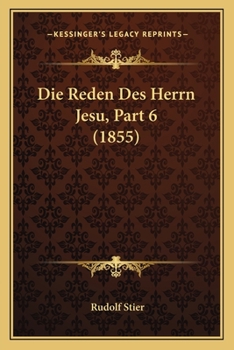 Paperback Die Reden Des Herrn Jesu, Part 6 (1855) [German] Book