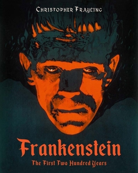 Hardcover Frankenstein: The First Two Hundred Years Book
