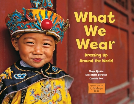 Paperback What We Wear: Dressing Up Around the World Book