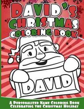 Paperback David's Christmas Coloring Book: A Personalized Name Coloring Book Celebrating the Christmas Holiday Book