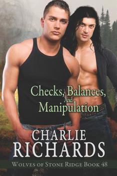 Checks, Balances, and Manipulation - Book #48 of the Wolves of Stone Ridge
