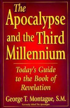 Paperback The Apocalypse and the Third Millennium: Today's Guide to the Book of Revelation Book