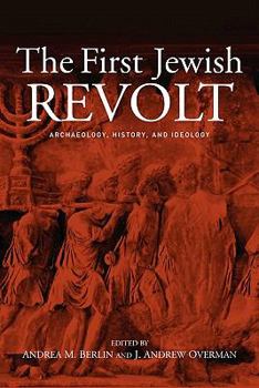 Paperback The First Jewish Revolt: Archaeology, History and Ideology Book