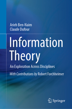 Hardcover Information Theory: An Exploration Across Disciplines Book