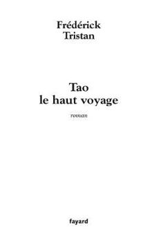 Paperback Tao le haut voyage [French] Book