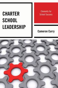 Paperback Charter School Leadership: Elements for School Success Book