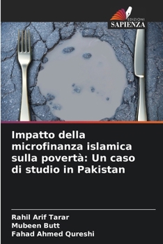 Paperback Impatto della microfinanza islamica sulla povertà: Un caso di studio in Pakistan [Italian] Book