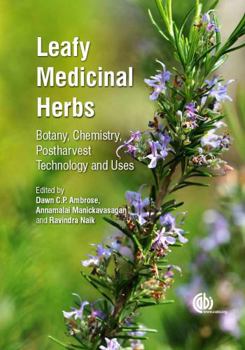 Hardcover Leafy Medicinal Herbs: Botany, Chemistry, Postharvest Technology and Uses Book