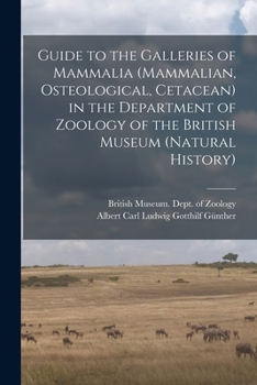 Paperback Guide to the Galleries of Mammalia (Mammalian, Osteological, Cetacean) in the Department of Zoology of the British Museum (Natural History) Book