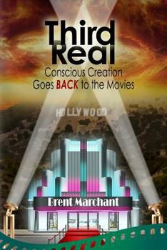 Paperback Third Real: Conscious Creation Goes Back to the Movies Book