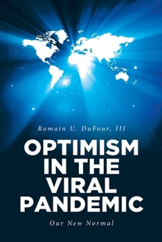 Paperback Optimism in the Viral Pandemic: Our New Normal Book