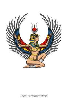 Paperback Ancient Mythology Notebook: Egyptian Goddess Queen Isis Notebook Book