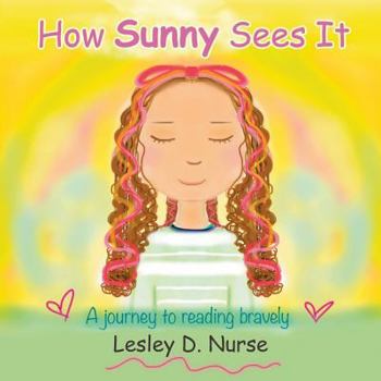 Paperback How Sunny Sees It: A Journey to Reading Bravely Book