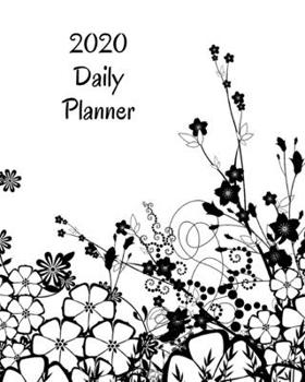 2020 Daily Planner: Flowers; January 1, 2020 - December 31, 2020; 8" x 10"