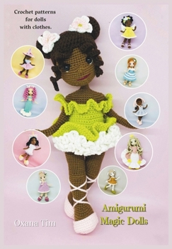 Paperback Amigurumi Magic Dolls: Crochet patterns for dolls with clothes Book