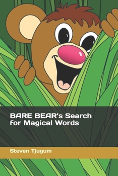 BARE BEAR’s Search for Magical Words