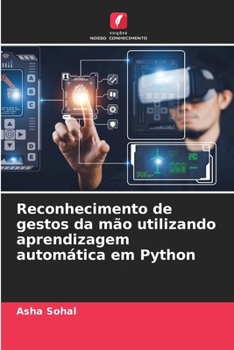 Paperback Reconhecimento de gestos da mão utilizando aprendizagem automática em Python [Portuguese] Book