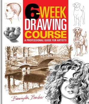 Paperback 6-Week Drawing Course: A Professional Guide for Artists Book