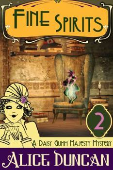Fine Spirits - Book #2 of the Daisy Gumm Majesty Mystery