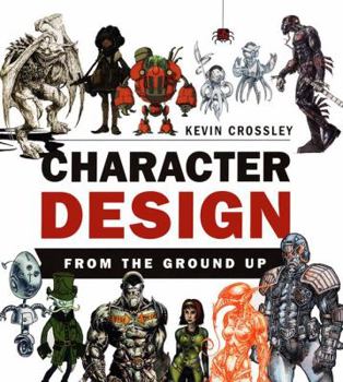 Paperback Character Design from the Ground Up Book