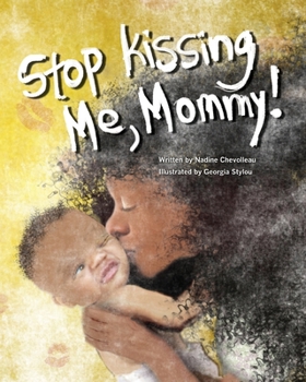 Paperback Stop Kissing Me, Mommy! Book