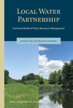 Hardcover Local Water Partnership: Universal Model of Water Resources Management Book