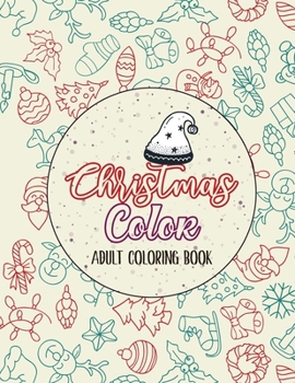 Paperback Christmas Color - Adult Coloring Book: Christmas Fun Grayscale Coloring Pages, Beautiful Winter Christmas Coloring Book Wonderland of Snowmen, Ice Ska Book